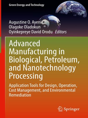 cover image of Advanced Manufacturing in Biological, Petroleum, and Nanotechnology Processing